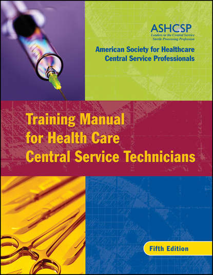 Скачать книгу Training Manual for Health Care Central Service Technicians