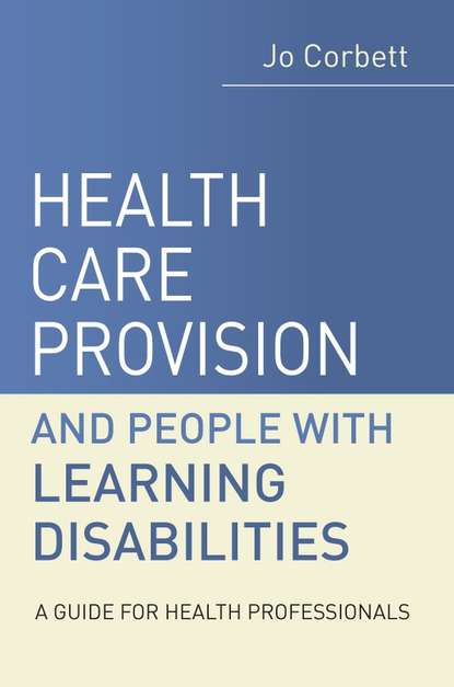Скачать книгу Health Care Provision and People with Learning Disabilities