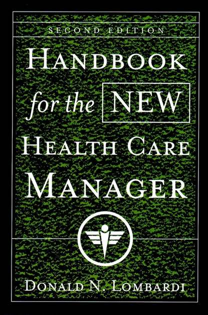 Скачать книгу Handbook for the New Health Care Manager