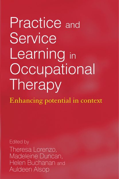 Скачать книгу Practice and Service Learning in Occupational Therapy