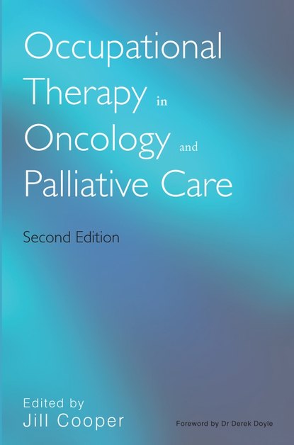 Скачать книгу Occupational Therapy in Oncology and Palliative Care