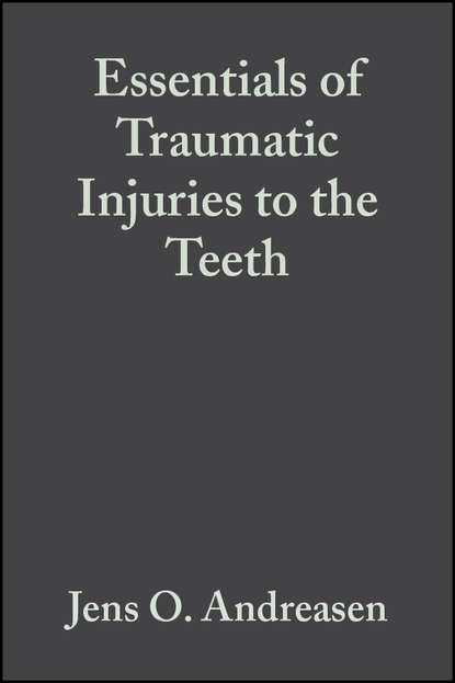 Скачать книгу Essentials of Traumatic Injuries to the Teeth