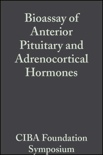 Скачать книгу Bioassay of Anterior Pituitary and Adrenocortical Hormones, Volume 5