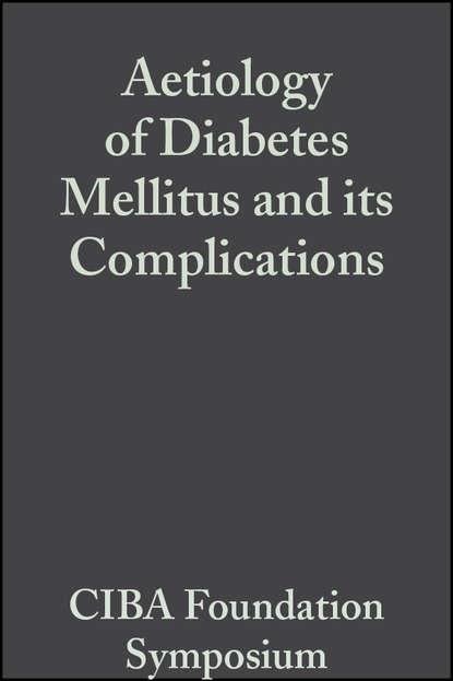Скачать книгу Aetiology of Diabetes Mellitus and its Complications, Volume 15