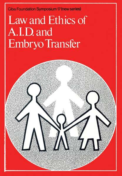 Скачать книгу Law and Ethics of AID and Embryo Transfer