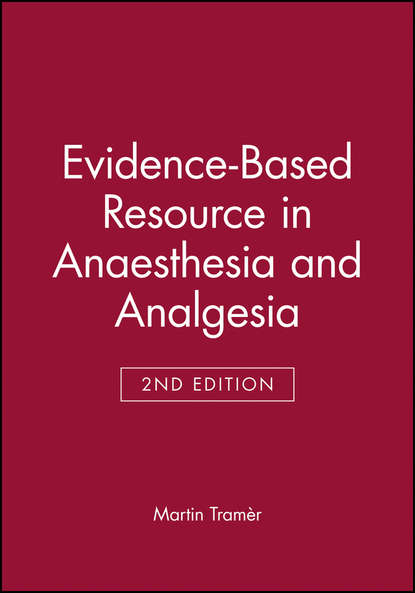 Скачать книгу Evidence-Based Resource in Anaesthesia and Analgesia