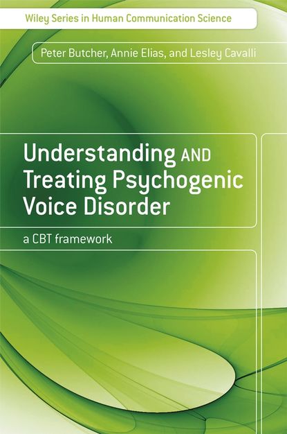 Скачать книгу Understanding and Treating Psychogenic Voice Disorder