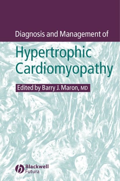Скачать книгу Diagnosis and Management of Hypertrophic Cardiomyopathy