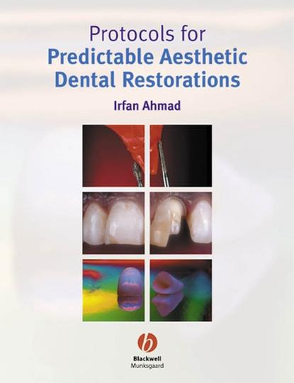 Скачать книгу Protocols for Predictable Aesthetic Dental Restorations