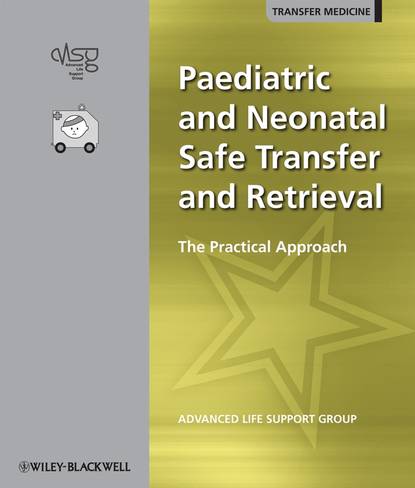 Скачать книгу Paediatric and Neonatal Safe Transfer and Retrieval