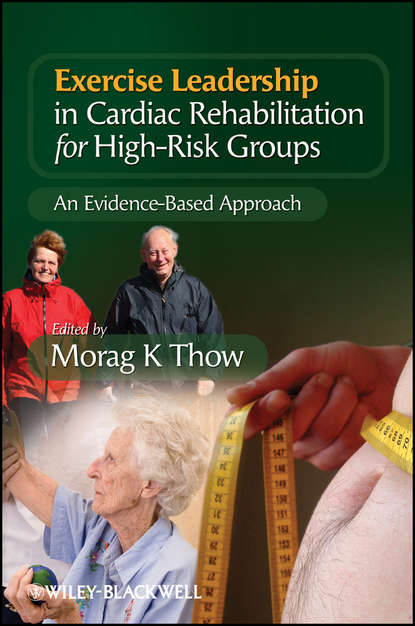 Скачать книгу Exercise Leadership in Cardiac Rehabilitation for High Risk Groups