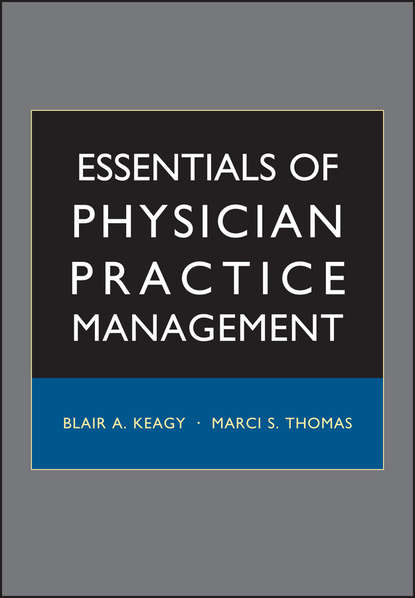 Скачать книгу Essentials of Physician Practice Management