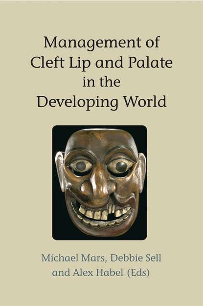 Скачать книгу Management of Cleft Lip and Palate in the Developing World