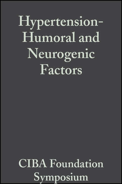 Скачать книгу Hypertension-Humoral and Neurogenic Factors