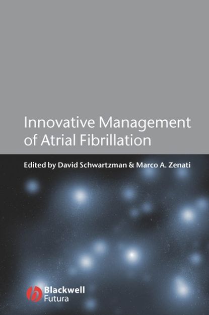 Скачать книгу Innovative Management of Atrial Fibrillation
