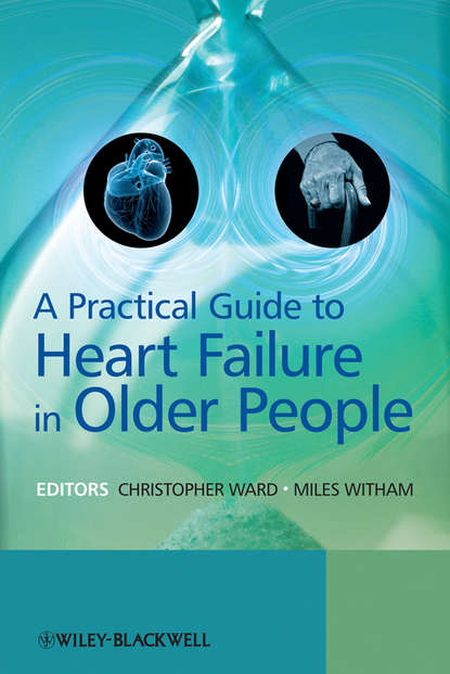 Скачать книгу A Practical Guide to Heart Failure in Older People