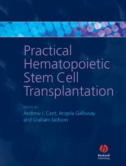 Скачать книгу Practical Hematopoietic Stem Cell Transplantation