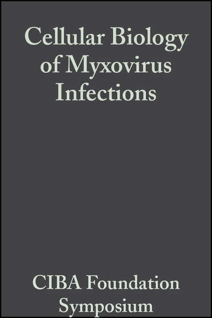 Скачать книгу Cellular Biology of Myxovirus Infections