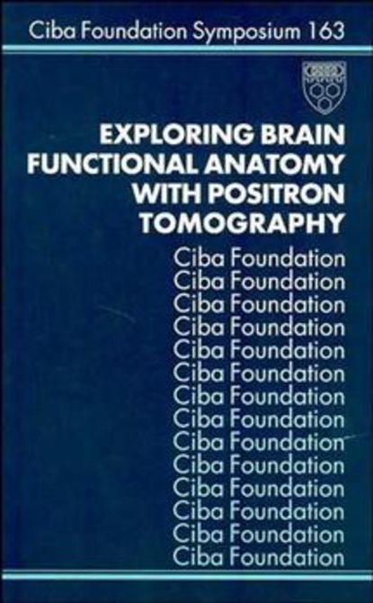 Скачать книгу Exploring Brain Functional Anatomy with Positron Tomography