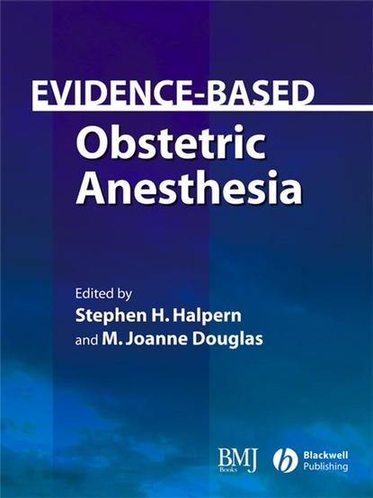 Скачать книгу Evidence-Based Obstetric Anesthesia