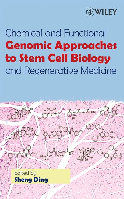 Скачать книгу Chemical and Functional Genomic Approaches to Stem Cell Biology and Regenerative Medicine