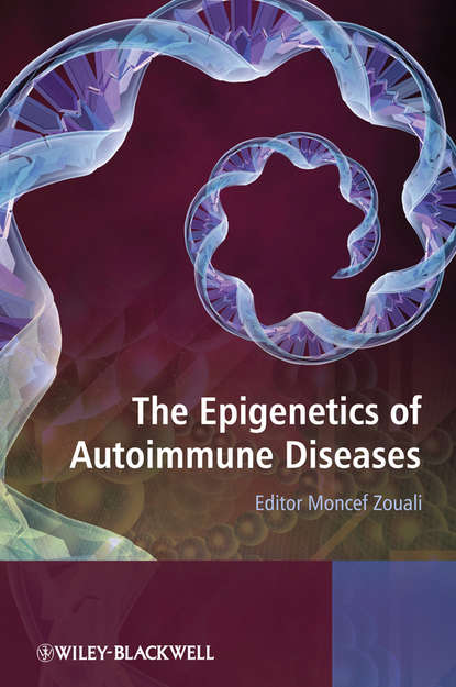 Скачать книгу The Epigenetics of Autoimmune Diseases