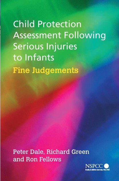 Скачать книгу Child Protection Assessment Following Serious Injuries to Infants