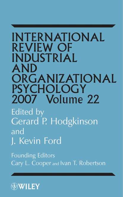 Скачать книгу International Review of Industrial and Organizational Psychology, 2007 Volume 22