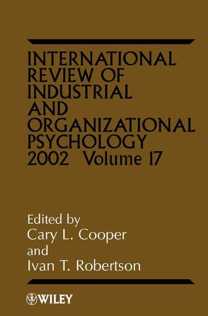 Скачать книгу International Review of Industrial and Organizational Psychology, 2002 Volume 17