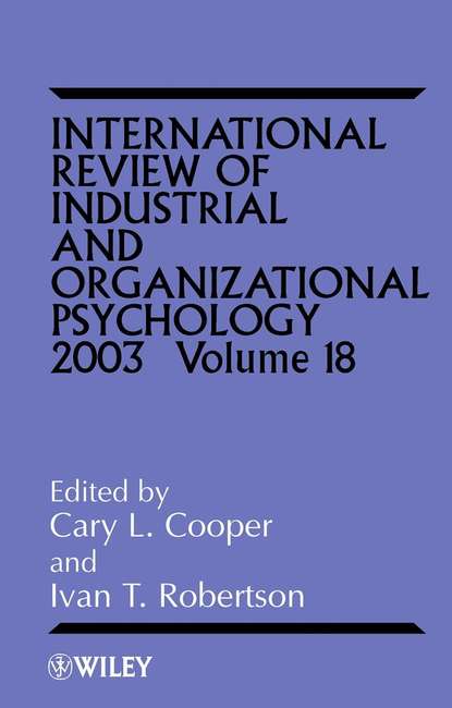 Скачать книгу International Review of Industrial and Organizational Psychology, 2003 Volume 18
