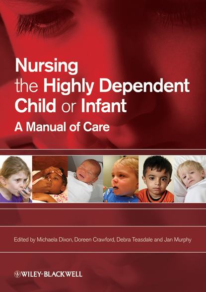 Скачать книгу Nursing the Highly Dependent Child or Infant