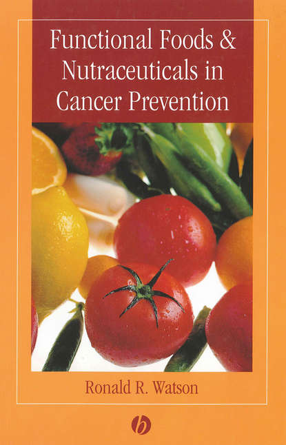 Скачать книгу Functional Foods and Nutraceuticals in Cancer Prevention