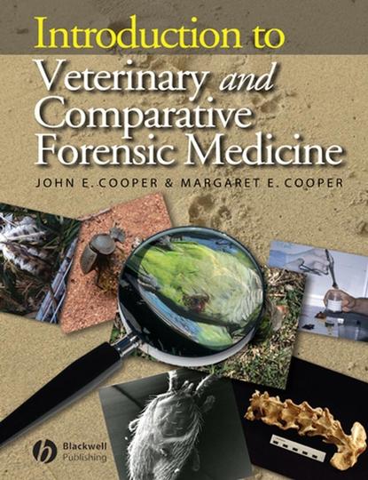 Скачать книгу Introduction to Veterinary and Comparative Forensic Medicine