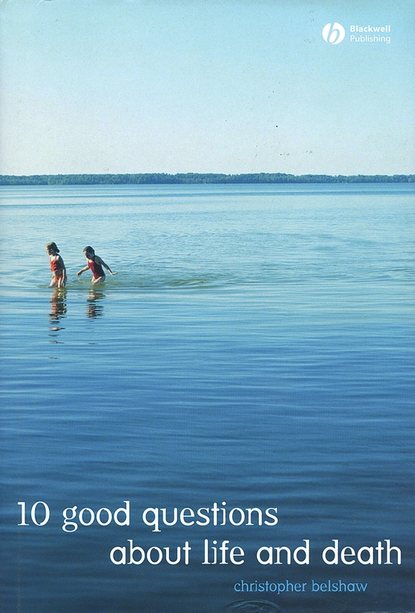 Скачать книгу 10 Good Questions About Life And Death