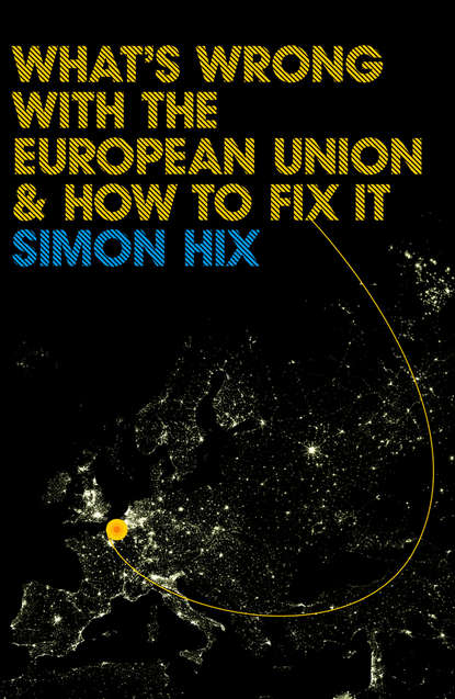 Скачать книгу What's Wrong with the Europe Union and How to Fix It