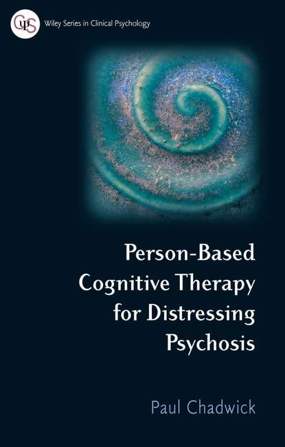 Скачать книгу Person-Based Cognitive Therapy for Distressing Psychosis