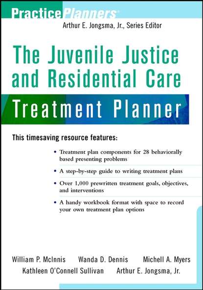 Скачать книгу The Juvenile Justice and Residential Care Treatment Planner