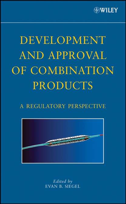 Скачать книгу Development and Approval of Combination Products