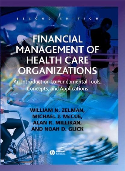 Скачать книгу Financial Management of Health Care Organizations