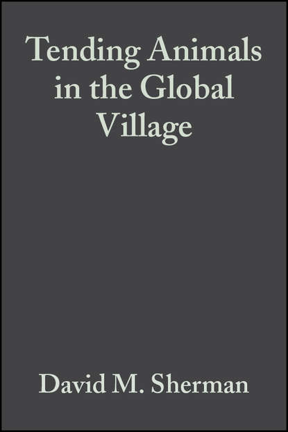 Скачать книгу Tending Animals in the Global Village