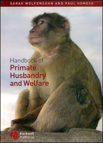Скачать книгу Handbook of Primate Husbandry and Welfare