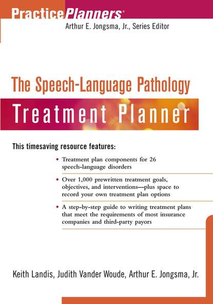 Скачать книгу The Speech and Language Pathology Treatment Planner