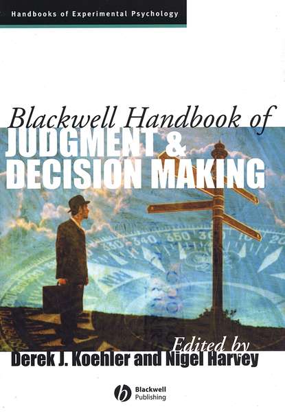 Скачать книгу Blackwell Handbook of Judgment and Decision Making