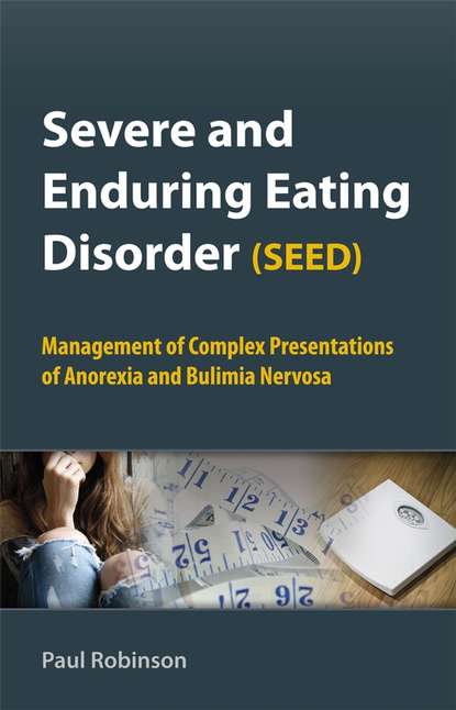 Скачать книгу Severe and Enduring Eating Disorder (SEED)