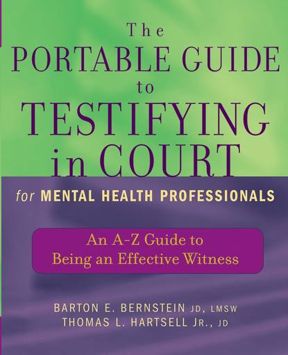 Скачать книгу The Portable Guide to Testifying in Court for Mental Health Professionals