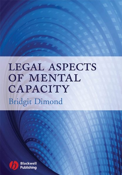 Скачать книгу Legal Aspects of Mental Capacity