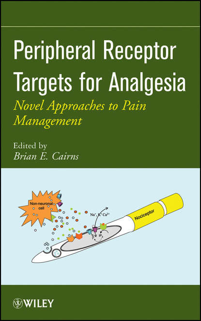 Скачать книгу Peripheral Receptor Targets for Analgesia