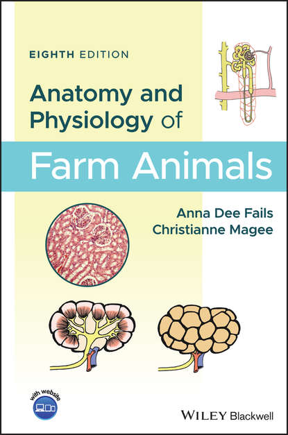 Скачать книгу Anatomy and Physiology of Farm Animals