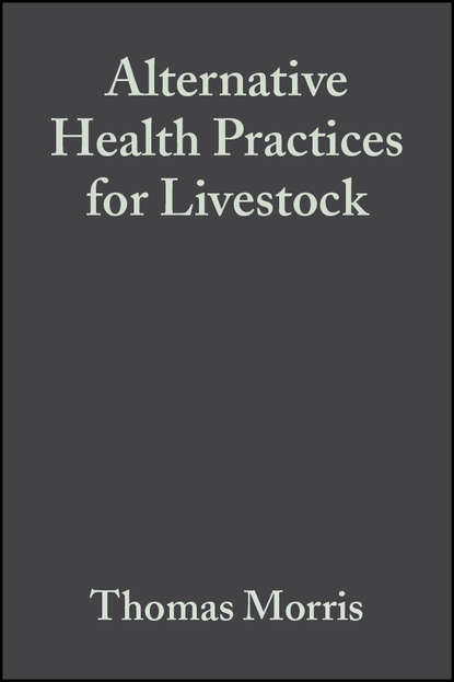 Скачать книгу Alternative Health Practices for Livestock