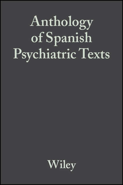 Скачать книгу Anthology of Spanish Psychiatric Texts